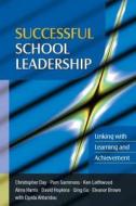Successful School Leadership: Linking with Learning and Achievement di Christopher Day edito da McGraw-Hill Education