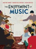 The Enjoyment Of Music di Kristine Forney, Andrew Dell'Antonio, Joseph Machlis edito da WW Norton & Co