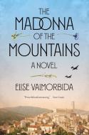 The Madonna of the Mountains di Elise Valmorbida edito da SPIEGEL & GRAU