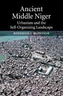 Ancient Middle Niger di Roderick J. Mcintosh edito da Cambridge University Press