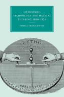 Literature, Technology and Magical Thinking, 1880 1920 di Pamela Thurschwell edito da Cambridge University Press