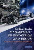 Strategic Management of Innovation and Design di Pascal Le Masson, Benoît Weil, Armand Hatchuel edito da Cambridge University Press
