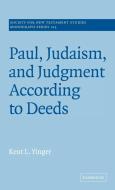 Paul, Judaism, and Judgment According to Deeds di Kent L. Yinger edito da Cambridge University Press