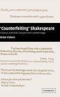 'Counterfeiting' Shakespeare di Brian Vickers edito da Cambridge University Press