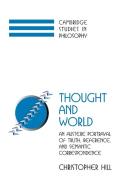 Thought and World di Christopher S. Hill edito da Cambridge University Press