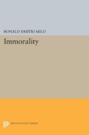 Immorality di Ronald Dmitri Milo edito da Princeton University Press