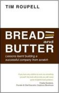 Bread and Butter di Tim Roupell edito da Quartet Books