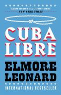 Cuba Libre di Elmore Leonard edito da Orion Publishing Co
