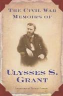 The Civil War Memoirs of Ulysses S. Grant di Ulysses S. Grant edito da St. Martins Press-3PL