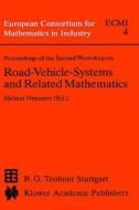 Proceedings of the Second Workshop on Road-Vehicle-Systems and Related Mathematics di Workshop On Road-Vehicle-Systems and Rel, Workshop on Road-Vehicle-Systems and Rel edito da Springer Netherlands