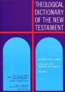 Theological Dictionary of the New Testament, Volume I edito da William B. Eerdmans Publishing Company