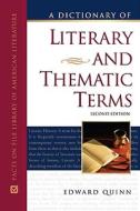 A Dictionary of Literary and Thematic Terms di Edward Quinn edito da Facts On File