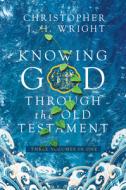 Knowing God Through the Old Testament: Three Volumes in One di Christopher J. H. Wright edito da IVP ACADEMIC