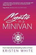 Mystic in a Minivan di Kristen White edito da Mystic Media