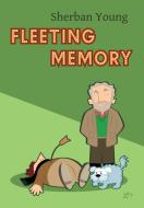 Fleeting Memory di Sherban Young edito da MysteryCaper Press
