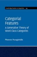 Categorial Features di Phoevos Panagiotidis edito da Cambridge University Press