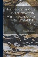Handbook of Gem Identification. With a Foreword by Edward H. Kraus edito da LIGHTNING SOURCE INC