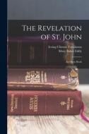 The Revelation of St. John: An Open Book di Mary Baker Eddy, Irving Clinton Tomlinson edito da LEGARE STREET PR