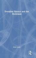 Everyday Silence And The Holocaust di Irene Levin edito da Taylor & Francis Ltd