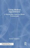 Group Medical Appointments di Deeann Schmucker edito da Taylor & Francis