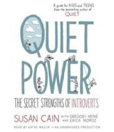 Quiet Power: The Secret Strengths of Introverts di Susan Cain, Gregory Mone edito da Listening Library (Audio)