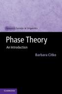 Phase Theory di Barbara Citko edito da Cambridge University Press