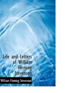 Life And Letters Of William Fleming Stevenson di William Fleming Stevenson edito da Bibliolife
