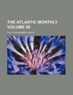 The Atlantic Monthly Volume 68 di Philip Gengembre Hubert edito da Rarebooksclub.com