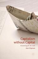 Capitalism without Capital di Alan Shipman edito da Palgrave Macmillan
