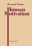 Human Motivation di Bernard Weiner edito da Taylor & Francis Ltd