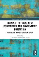 Crisis Elections, New Contenders and Government Formation edito da Taylor & Francis Ltd