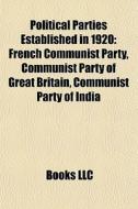 Political Parties Established In 1920: F di Books Llc edito da Books LLC, Wiki Series