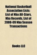 National Basketball Association lists di Books Llc edito da Books LLC, Reference Series