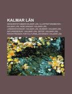 Kalmar L N: Geografistubbar-kalmar L N, di K. Lla Wikipedia edito da Books LLC, Wiki Series
