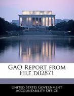 Gao Report From File D02871 edito da Bibliogov