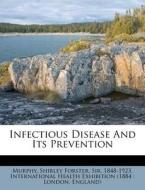 Infectious Disease And Its Prevention edito da Nabu Press