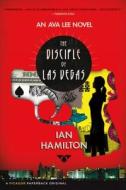 The Disciple of Las Vegas di Ian Hamilton edito da Picador USA