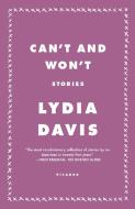 Can't and Won't: Stories di Lydia Davis edito da PICADOR