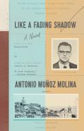 Like a Fading Shadow di Antonio Munoz Molina edito da ST MARTINS PR 3PL