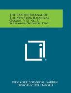 The Garden Journal of the New York Botanical Garden, V13, No. 5, September-October, 1963 edito da Literary Licensing, LLC
