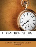 Decameron, Volume 1 di Giovanni Boccaccio, Giulio Ferrario edito da Nabu Press