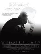William's Lullaby Official Screenplay Companion Book di Nicholas Arnold edito da Lulu.com