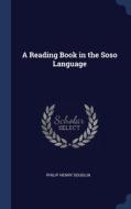 A Reading Book In The Soso Language di Philip Henry Douglin edito da Sagwan Press