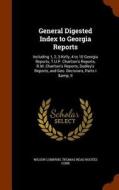General Digested Index To Georgia Reports di Wilson Lumpkin, Thomas Read Rootes Cobb edito da Arkose Press