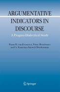 Argumentative Indicators in Discourse: A Pragma-Dialectical Study di Frans H. Van Eemeren, Peter Houtlosser, A. F. Snoeck Henkemans edito da SPRINGER NATURE