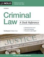 Criminal Law: A Desk Reference di Paul Bergman edito da NOLO