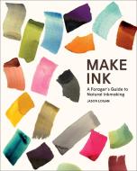 Make Ink di Jason Logan edito da Abrams