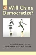 Will China Democratize? di Andrew J. Nathan edito da Johns Hopkins University Press