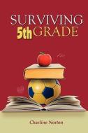 Surviving 5th Grade di Charline Norton edito da OUTSKIRTS PR