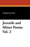 Juvenile and Minor Poems Vol. 2 di Robert Southey edito da Wildside Press